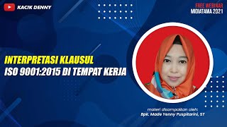 Interpretasi Klausul ISO 90012015 di Tempat Kerja [upl. by Phillida]