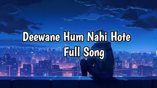 Deewane Hum Nahi Hote Full Song  SlowedReverb  Rockstar Vibes [upl. by Garnes175]