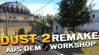 CSGO Dust 2 quotCampalotquot  Dust 2 Remake aus dem Workshop [upl. by Leona]