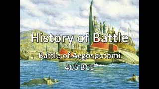 History of Battle  The Battle of Aegospotami 405 BCE [upl. by Erfert137]