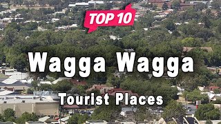 Top 10 Places to Visit in Wagga Wagga New South Wales  Australia  English [upl. by Vogel]