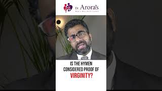 Virgin or Not  Is the Hymen a Proof of Virginity 😲  Dr Aroras Clinic virginity virginitytest [upl. by Abbub]