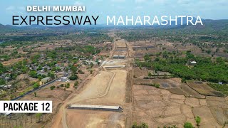 Delhi Mumbai Expressway Maharashtra  Vadodara Virar Section package 12 progress 4k [upl. by Kucik6]