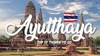 TOP 17 Things To Do In Ayutthaya 🇹🇭 Thailand [upl. by Lynus]