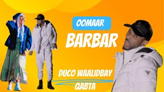 Oomaar BarBar Duco Waalidbay Qabtaa New Somali Music Video 2024 Official Video [upl. by Laryssa59]