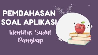 Bahas Soal Aplikasi Identitas Sudut Rangkap [upl. by Knipe]