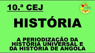 10 HISTÓRIA A PERIODIZAÇÃO DA HISTÓRIA UNIVERSAL E DA HISTÓRIA DE ANGOLA [upl. by Gee961]