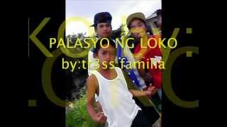 palasyo ng loko byTR3SS FAMILIA [upl. by Alisa]