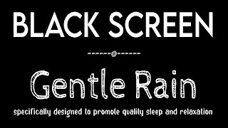 Quality Sleep with Gentle Rain Sounds NO THUNDER Black Screen  Sleep amp Relaxation [upl. by Mufinella]