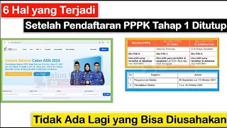 6 Hal yang Terjadi Setelah Pendaftaran PPPK Tahap 1 DITUTUP  Nasib Honorer Tidak Daftar TMS Resume [upl. by Iniffit704]