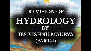 HYDROLOGY revision by IES Vishnu Maurya Part1  UPPSC Punjab PSPCL MPPSC MPSC RPSC BPSC [upl. by Ahtilat]