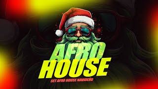 Afro House  SET AFRO HOUSE NAVIDEÑO 2025   AFRO MIX 2024 LO MAS SONADO AFRONAVIDAD AFROHOUSE [upl. by Larkin]