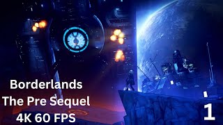 Borderlands The PreSequel Gameplay Walkthrough 4K 60FPS Full Game  Part 1  No Commentary [upl. by Orfurd]