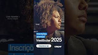 Fiquem atentos à data do Vestibular 2025 da Cásper [upl. by Lehctim]