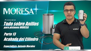 TODO SOBRE ANILLOS MORESA  PARTE 13  Acabado del cilindro [upl. by Jeffrey62]