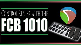 How to Control Reaper with the FCB 1010 midi foot controller step by step tutorial [upl. by Stewart]