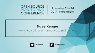 OSMC 2017  Icinga 2 in a 247 Broadcast Environment by Dave Kempe [upl. by Sparkie]