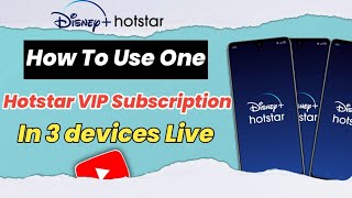 How To Use One Hotstar VIP Subscription In 3 Devices 2023 Live ll Watch Cricket Match Free Live ll [upl. by Kizzee]