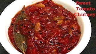 टमाटर की मीठी चटनी I Sweet Tomato Chutney Recipe I Tamatar Ki Meethi Chutney [upl. by Drud]