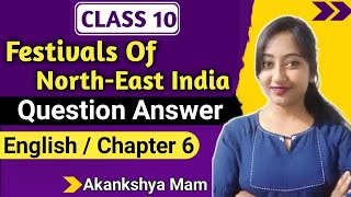 festivals of north east india question answer class 10 english  10th class english chapter 6 [upl. by Reppiks]