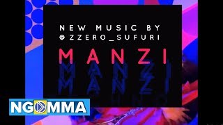 Zzero Sufuri  Manzi Official AudioSmS SKIZA 7633491 To 811 [upl. by Einneg]