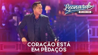 Coração Está Em Pedaços DVD Leonardo  CantoBebo e Choro [upl. by Odanref]