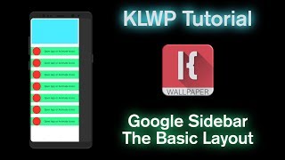 KLWP Tutorial  Google Sidebar  Part 1  The Basic Layout [upl. by Lieberman492]