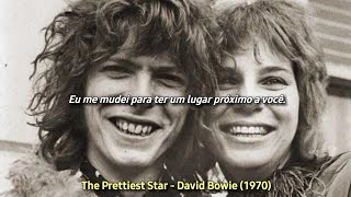 The Prettiest Star 1970  David Bowie tradução [upl. by Tram982]