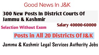 300 Posts In Jammu amp Kashmir Legal services Deptt  JampK Jobs Without Exam Guaranteed selection [upl. by Gilberta237]