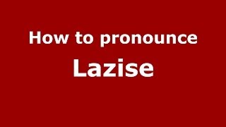 How to pronounce Lazise ItalianItaly  PronounceNamescom [upl. by Abehsile806]