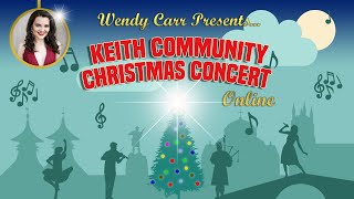 Wendy Carr Presents KEITH COMMUNITY CHRISTMAS CONCERT [upl. by Stan]