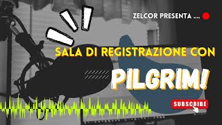 Sala di Registrazione con Pilgrimcantastorie [upl. by Nirek]