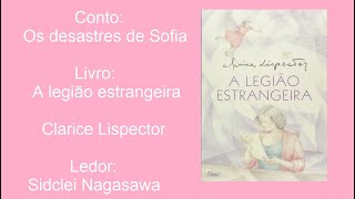 OS DESASTRES DE SOFIA  CLARICE LISPECTOR [upl. by Lishe433]