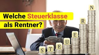 Wann es sich lohnt als Rentner die Steuerklasse zu wechseln [upl. by Abekam]