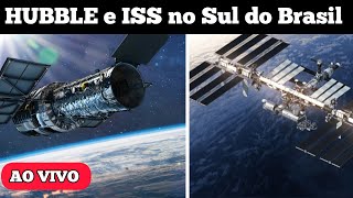 AO VIVO  HUBBLE e ISS passando no Sul do Brasil [upl. by Ainimreh]