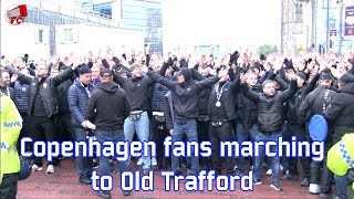 Copenhagen fans marching to Old Trafford [upl. by Clareta]