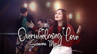 Susanna Min  Overwhelming Love  Music Video [upl. by Autumn940]