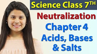 Neutralization  Chapter 4  Acids Bases and Salts  Science Class 7th NCERT [upl. by Garceau]