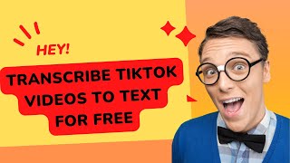 How to Transcribe Tiktok Videos to Text for Free [upl. by Aicaca]