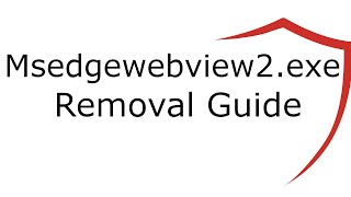 Msedgewebview2exe Malware Removal Guide [upl. by Hoisch]