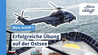 Mein Schiff 7 Erfolgreiche Übung auf der Ostsee [upl. by Lilaj887]