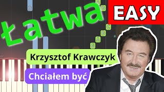 🎹 Chciałem być Krzysztof Krawczyk  Piano Tutorial łatwa wersja 🎵 NUTY W OPISIE 🎼 [upl. by Okin]