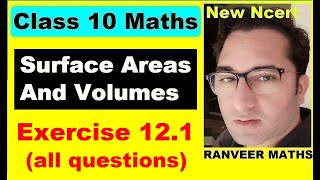 Class 10 Maths  Ex121 Q1 Q9 Surface Areas And Volumes  NEW NCERT  Ranveer Maths 10 [upl. by Abbot593]