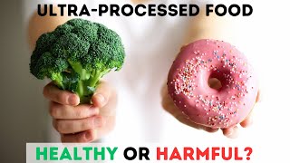 Why is ultraprocessed food harmful to humans [upl. by Ahsaercal397]