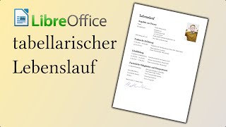 Tabellarischer Lebenslauf mit LibreOffice Writer erstellen [upl. by Teddman]