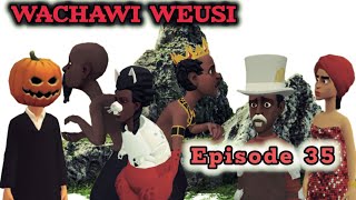 WACHAWI WEUSI Episode 35 [upl. by Assyl932]