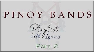 PINOY BANDS Playlist with Lyrics Part 2 Hale Itchyworms Parokya Ni Edgar Kamikazee Eraserheads [upl. by Karlin]