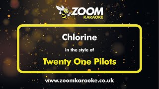 Twenty One Pilots  Chlorine  Karaoke Version from Zoom Karaoke [upl. by Regdirb]