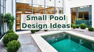 200 Unique Small Pool Ideas Best Design for Your Backyard [upl. by Gretchen]