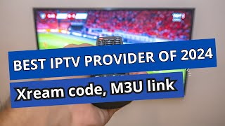 TOP IPTV PROVIDER OF 2024 [upl. by Alissa]